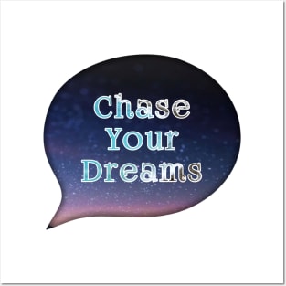 Chase your dreams Posters and Art